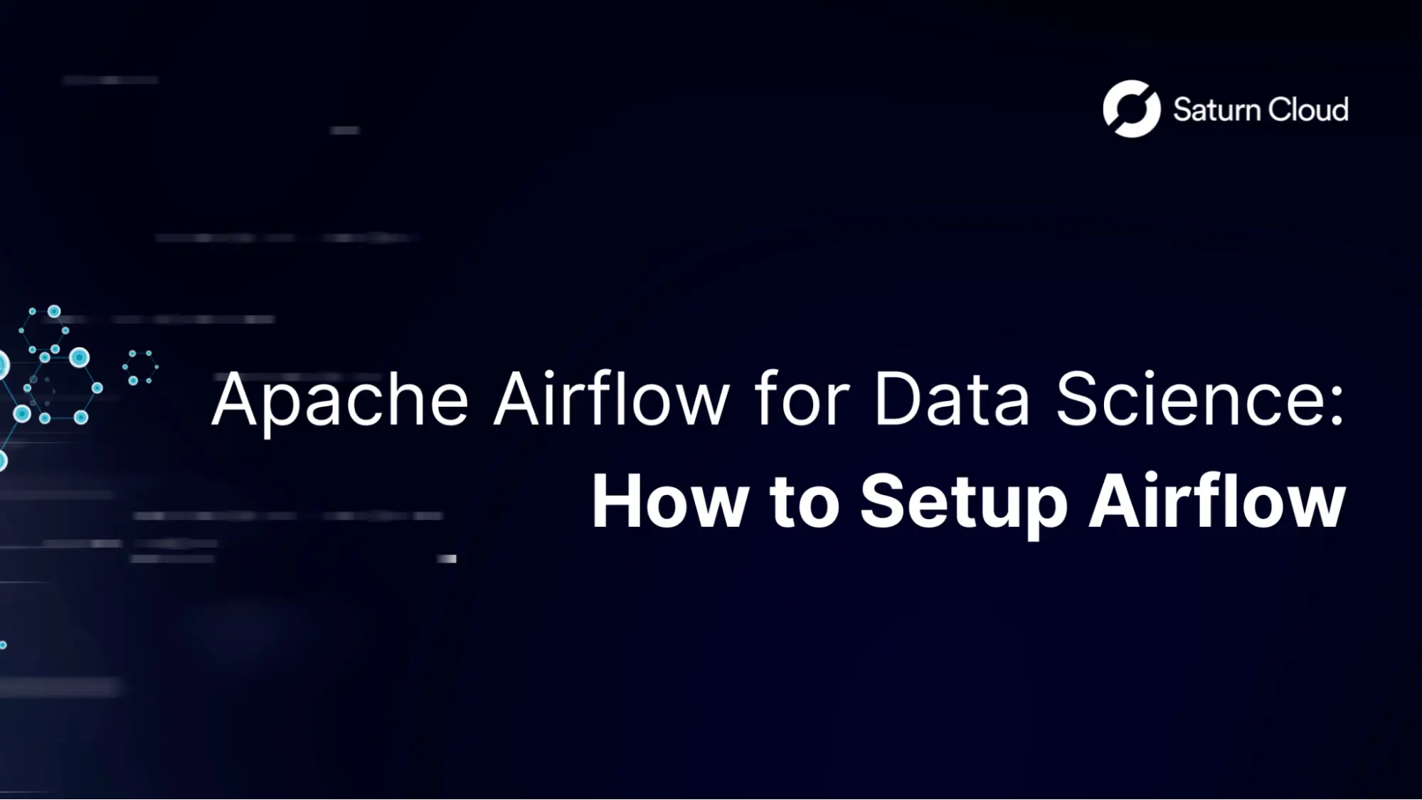 Apache Airflow for Data Science: How to Setup Airflow