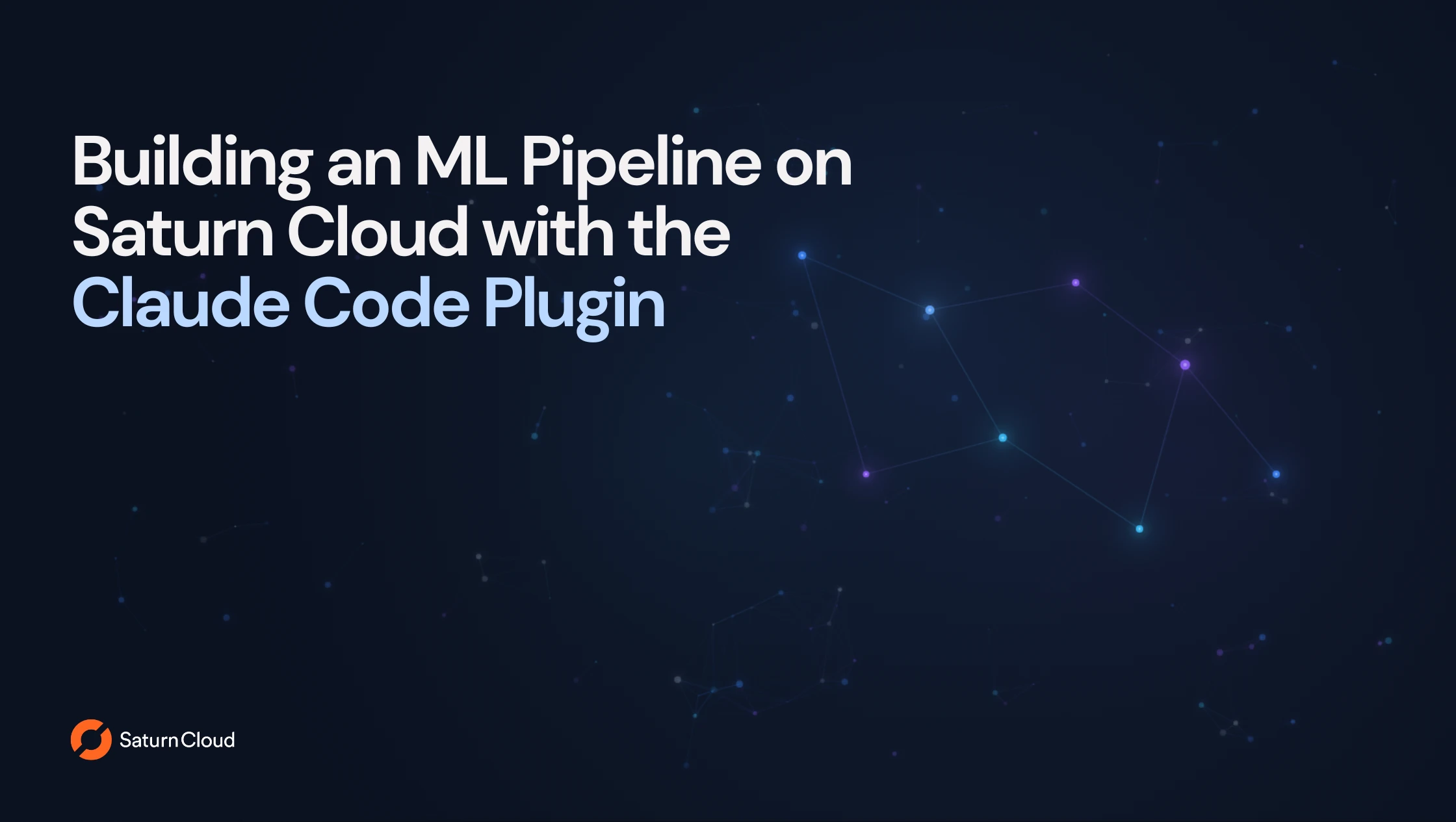 Building an ML Pipeline on Saturn Cloud with the Claude Code Plugin