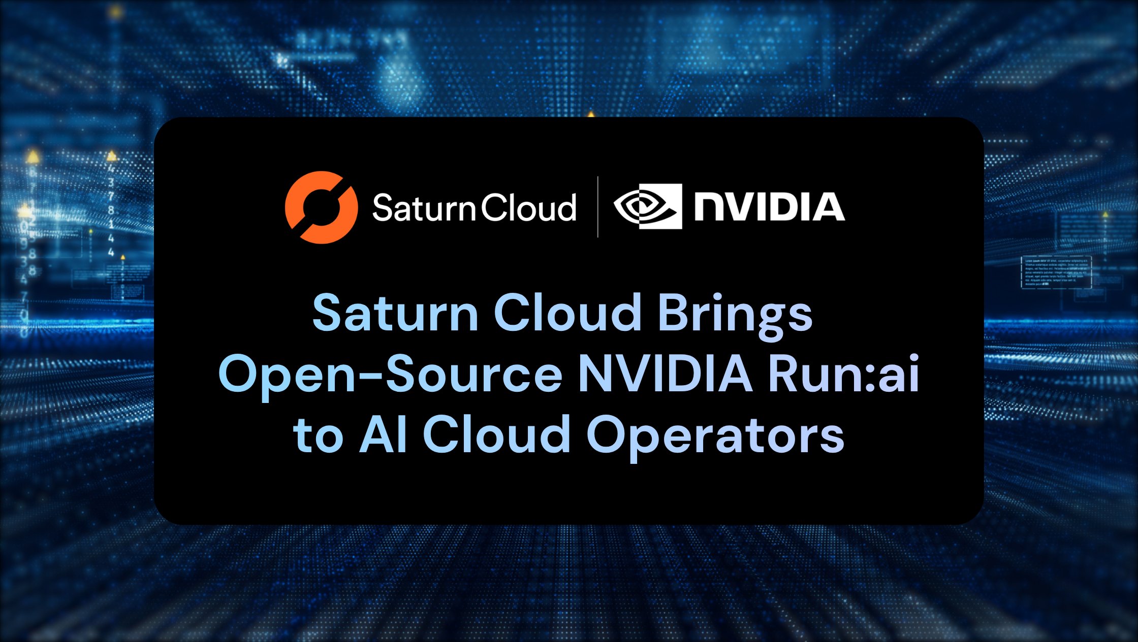 Saturn Cloud Brings Open-Source NVIDIA Run:ai to AI Cloud Operators
