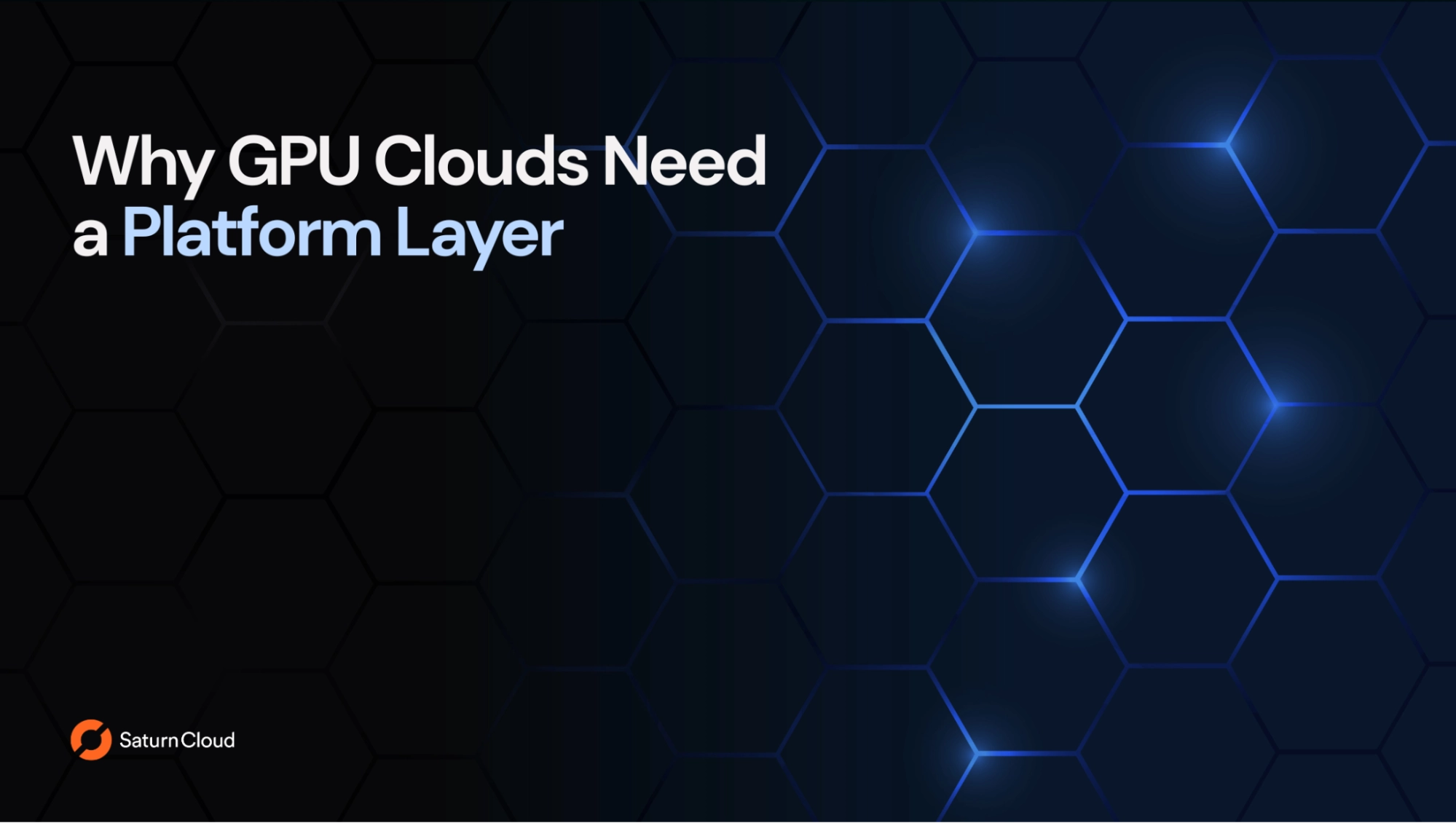 Why GPU Clouds Need a Platform Layer